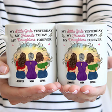Load image into Gallery viewer, My Little Girl Yesterday, My Friend Today, My Daughter Forever - Personalized Mug for Mom and Daughter Mug PopCulturePrints