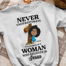 Load image into Gallery viewer, Personalized Christian Sweatshirt - Never Underestimate the Power of a Woman Who Believes in Jesus Shirts PopCulturePrints