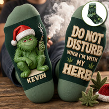 Load image into Gallery viewer, Do Not Disturb When I'm With My Herb - Personalized Stoner Socks