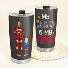 Load image into Gallery viewer, My Dad, My Hero Personalized Superhero Tumbler Tumbler Cup PopCulturePrints