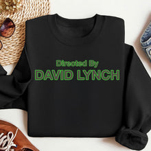Load image into Gallery viewer, David Lynch Inspired Sweatshirt - Directed By David Lynch Shirts PopCulturePrints