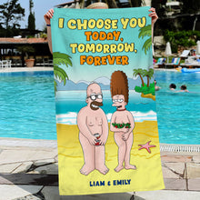 Load image into Gallery viewer, Personalized Funny Beach Towel for Couples - I Choose You Beach Towel PopCulturePrints