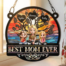 Load image into Gallery viewer, "Best Mom Ever" - Personalized Window Hanging Suncatcher Ornament - Custom Gift for Mom and Grandma Suncatcher Ornament PopCulturePrints
