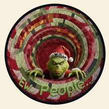 Load image into Gallery viewer, "Ew, People..." - Grumpy Green Monster Quilted Round Mat - Personalized Gift for Movie Lovers and Holiday Enthusiasts Doormat PopCulturePrints