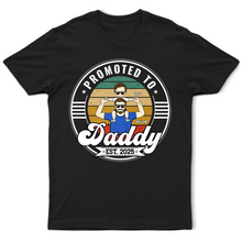 Load image into Gallery viewer, Promoted To Daddy - Custom T-Shirt for New Dads T-shirt PopCulturePrints