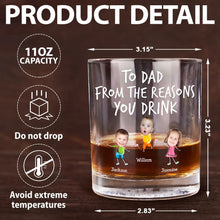 Load image into Gallery viewer, To Dad From The Reasons You Drink Funny - Personalized Whiskey Glass Gift for Dad, Grandpa & More Whiskey Glass PopCulturePrints