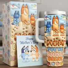 Load image into Gallery viewer, Mom, You're Doing Great - Personalized Puppy Kids 40oz Tumbler - Perfect Gift for Mom, Grandma & Special Occasions Tumbler Cup PopCulturePrints