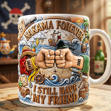 Load image into Gallery viewer, I Still Have My Friend - Custom Coffee Mug for Friends