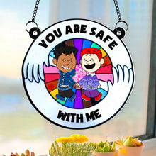 Load image into Gallery viewer, Personalized Couple's Suncatcher Ornament - You Are Safe With Me Ornament PopCulturePrints
