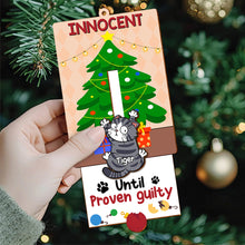 Load image into Gallery viewer, Personalized Cat Lover Wooden Ornament - 'Innocent Until Proven Guilty' Ornament PopCulturePrints