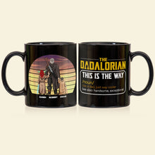 Load image into Gallery viewer, The Dadalorian Personalized Coffee Mug - Unique Dad Gift Coffee Mug PopCulturePrints