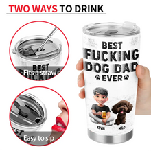 Load image into Gallery viewer, Best F*cking Dog Dad Ever - Personalized Tumbler for Dog Lovers Tumbler PopCulturePrints