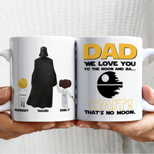 Load image into Gallery viewer, Personalized Star Wars Inspired Mug - Dad We Love You To The Moon Coffee Mug PopCulturePrints
