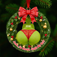 Load image into Gallery viewer, “Jessie, Go Ahead, Jingle My Bells” – Funny Personalized Christmas Wreath Ornament for Couples Ornament PopCulturePrints