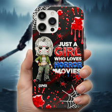 Load image into Gallery viewer, Just a Girl Who Loves Horror Movies - Slay Girl Halloween Phone Case - Personalized Gift for Horror Fans Phone Case PopCulturePrints