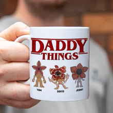 Load image into Gallery viewer, Custom 'Daddy Things' Monster Mug - Personalized Name Design Coffee Mug PopCulturePrints