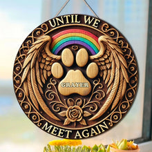 Load image into Gallery viewer, Personalized Pet Memorial Acrylic Ornament - 'Until We Meet Again' Wood Sign PopCulturePrints