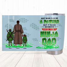 Load image into Gallery viewer, Personalized Ninja Dad Tumbler - Special Father Gift Tumbler Cup PopCulturePrints