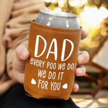 Load image into Gallery viewer, Dad, Every Poo We Do - Personalized Leather Can Cooler Leather Can Cooler PopCulturePrints