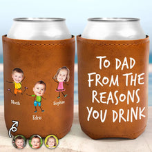 Load image into Gallery viewer, To Dad - The Reasons You Drink - Personalized Leather Can Cooler - Unique Gift for Dad and Grandpa Leather Can Cooler PopCulturePrints