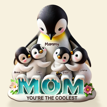 Load image into Gallery viewer, Mom, You're the Coolest - Personalized Penguin Plaque - Unique Gift for Moms, Grandmas & More Shaped Plaques PopCulturePrints
