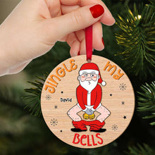 Load image into Gallery viewer, Personalized Funny Christmas Ornament for Men - Jingle My Bells Design Ornament PopCulturePrints