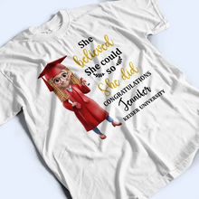 Load image into Gallery viewer, She Believed She Could So She Did - Personalized Graduation T-Shirt T-shirt PopCulturePrints