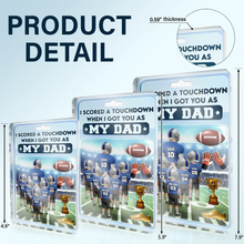 Load image into Gallery viewer, I Scored a Touchdown When I Got You As My Dad - Personalized Custom Acrylic Plaque Gift for Dads and Grandpas Acrylic Plaque PopCulturePrints