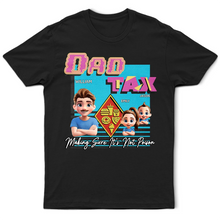 Load image into Gallery viewer, Dad Tax - Making Sure It's Not Poison 3D Cartoon Personalized T-Shirt T-shirt PopCulturePrints