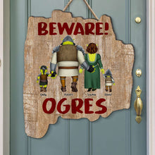 Load image into Gallery viewer, Personalized Family Beware Ogre Welcome Sign Wood Sign PopCulturePrints
