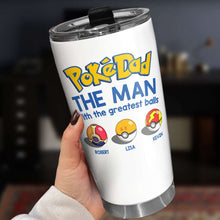 Load image into Gallery viewer, Personalized Poke Dad Tumbler - The Greatest Balls Gift for Dad Tumbler Cup PopCulturePrints