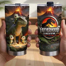 Load image into Gallery viewer, “Fatherhood is a Walk in the Park” - Prehistoric Earth Creatures Tumbler, Personalized Gift for Dads, Grandpas & More Tumbler Cup PopCulturePrints