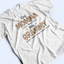 Load image into Gallery viewer, First Mom Now Nana – Flower Pattern Personalized T-Shirt for Loving Moms and Grandmas T-shirt PopCulturePrints