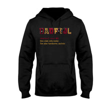 Load image into Gallery viewer, Personalized Dadpool - The Psychopath T-shirt And Hoodie T-shirt And Hoodie PopCulturePrints