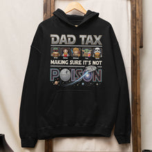 Load image into Gallery viewer, Dad Tax - Making Sure It's Not Poison - Funny Space Dad Shirt - Personalized Gift for Dads & Grandpas Shirts PopCulturePrints