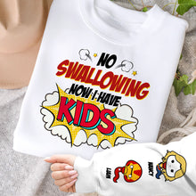 Load image into Gallery viewer, No Swallowing, Now I Have Kids - Personalized Funny Mom Shirt - Gift for Mom, Grandma, and New Parents AOP Products PopCulturePrints