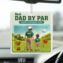 Load image into Gallery viewer, Best Dad By Par 3D Effect - Personalized Acrylic Car Hanger for Golf Lovers Acrylic Car Hanger PopCulturePrints