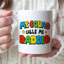 Load image into Gallery viewer, Personalized 'My Squad Calls Me Daddio' Coffee Mug Coffee Mug PopCulturePrints