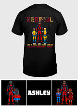 Load image into Gallery viewer, Personalized DadPool Like A Dad Just Way Cooler - The Psychopath T-shirt And Hoodie T-shirt & Hoodie PopCulturePrints