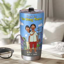 Load image into Gallery viewer, Thank You For Being There - Personalized Tumbler for Couples Tumbler Cup PopCulturePrints