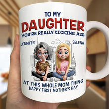 Load image into Gallery viewer, To My Daughter: You're Really Kicking A** - Personalized Mug for Any Mom Mug PopCulturePrints