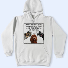 Load image into Gallery viewer, Happy Father's Day! Thanks For Picking Up My Poo - Personalized Dog Lovers T-Shirt T-shirt PopCulturePrints