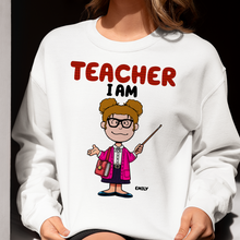 Load image into Gallery viewer, Personalized Teacher Shirt - Teacher I Am Shirts PopCulturePrints
