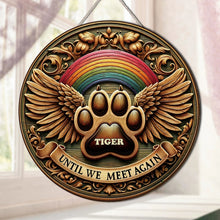 Load image into Gallery viewer, Personalized Pet Memorial Acrylic Ornament - 'Until We Meet Again' Wood Sign PopCulturePrints