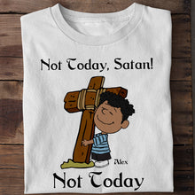 Load image into Gallery viewer, Not Today Satan Personalized Christian Shirt Shirts PopCulturePrints