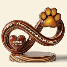 Load image into Gallery viewer, You Left a Paw Print on Our Hearts Forever - Customized Memorial Pet Acrylic Plaque - Thoughtful Gift for Pet Lovers Shaped Plaques PopCulturePrints
