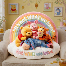 Load image into Gallery viewer, "It's not WHAT we have, But WHO we have" - Custom Shape Pillow, Personalized Gift for Friends, Family and Loved Ones Pillow PopCulturePrints
