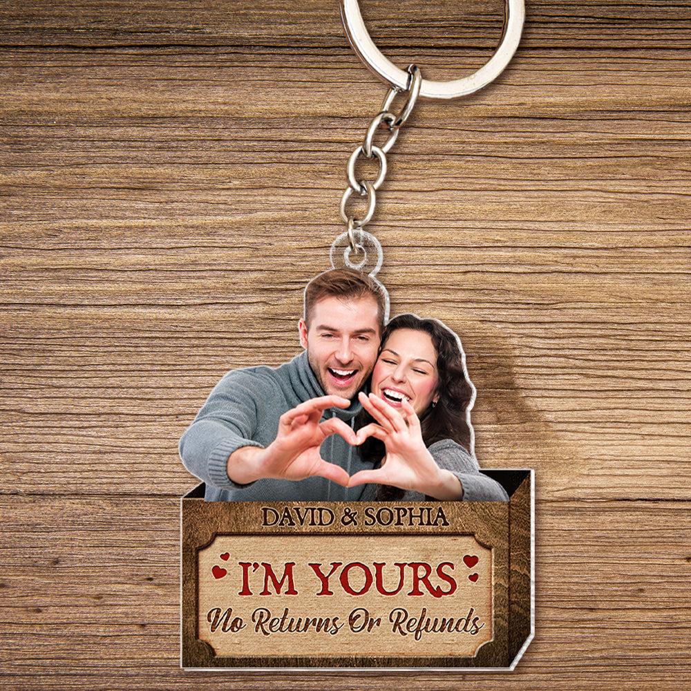 I'm Yours Personalized Keychain - No Returns Or Refunds - Couple Gift Keychains PopCulturePrints