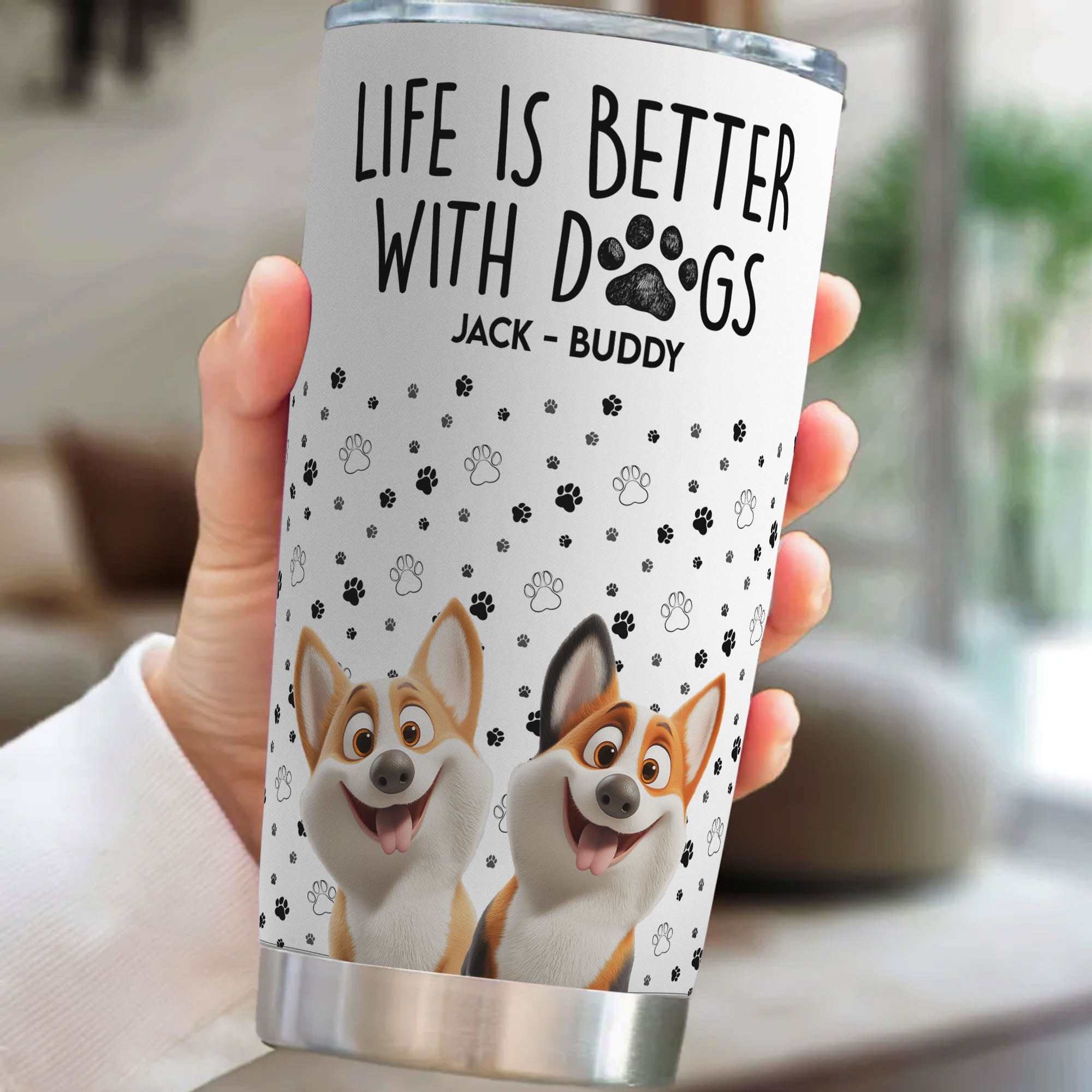 Life Is Better With Dogs - Personalized Tumbler Cup for Dog Lovers Tumbler Cup PopCulturePrints