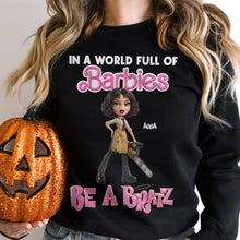 Load image into Gallery viewer, In a World Full of Barbies, Be a Bratz - Personalized Horror Fan Shirt Shirts PopCulturePrints
